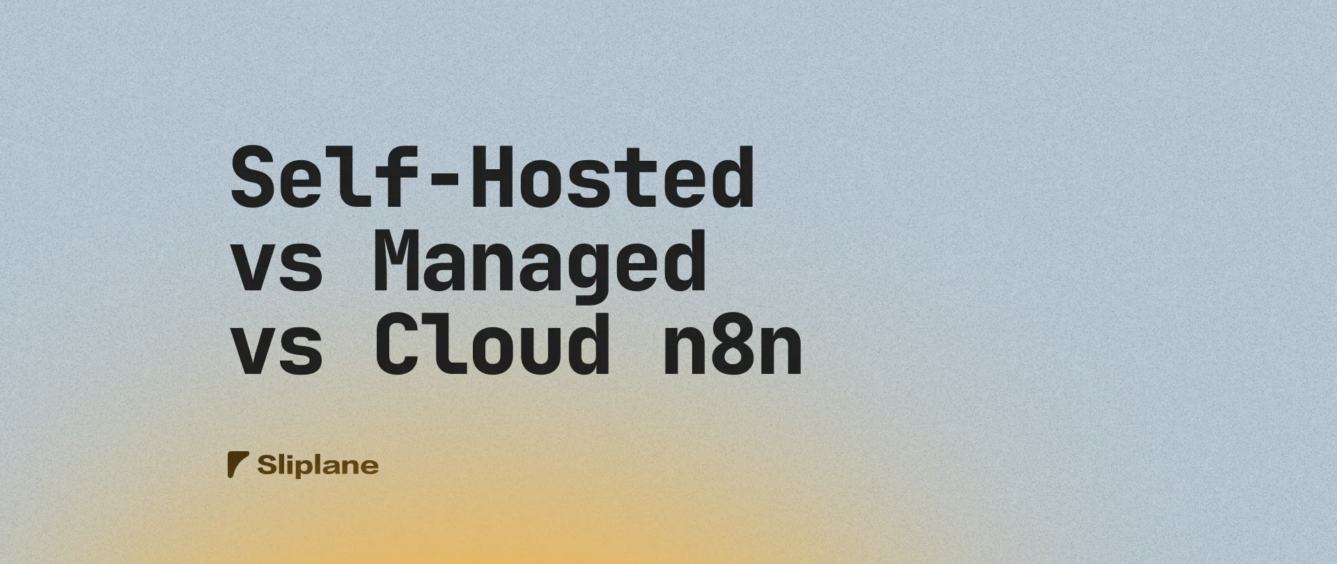 Self-Hosted vs Managed vs Cloud n8n: What's the Right Choice for You?