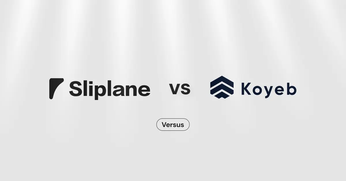 Sliplane vs. Koyeb